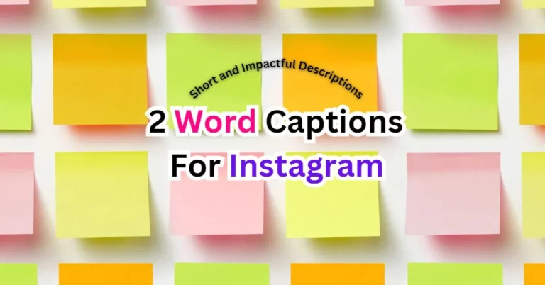 2 Word Captions for Instagram | Short and Impactful Descriptions