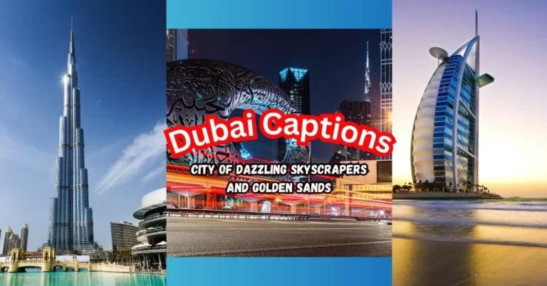 Dubai Captions: Unlocking the Magic and Beauty of the City