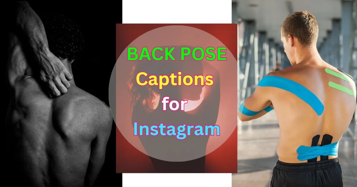 back pose captions for Instagram