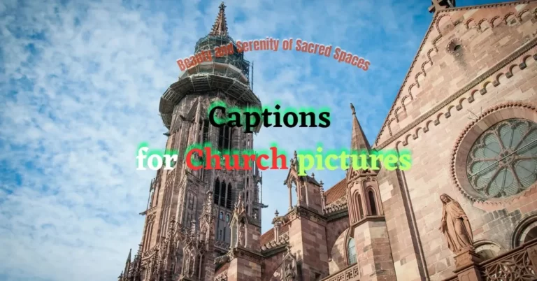 Most Engaging Captions for Church Pictures