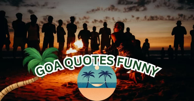 Funny Goa Quotes That Will Leave You in Stitches