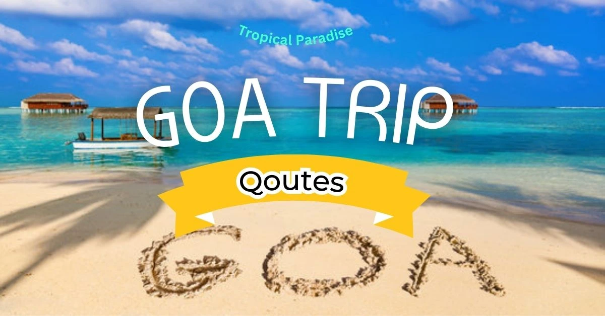 Goa trip quotes