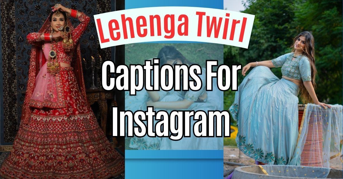 200 + Lehenga Captions For Instagram | Captionsheaven-sgquangbinhtourist.com.vn
