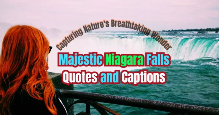 Majestic Niagara Falls Quotes and Captions: Capturing Nature’s Breathtaking Wonder