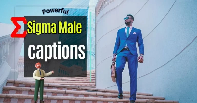 Powerful Sigma Male Captions & Quotes That Will Leave You Speechless