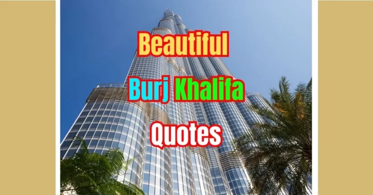 Discover the Wonder of Burj Khalifa: 99 Unique Quotes and Impressions