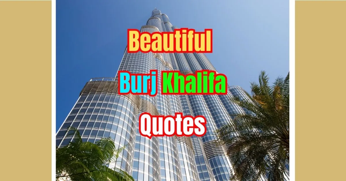 burj khalifa quotes