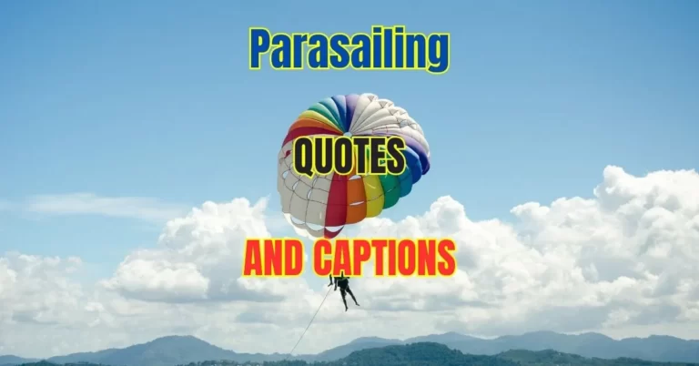 Find Freedom in the Skies | Ultimate list of Parasailing Quotes