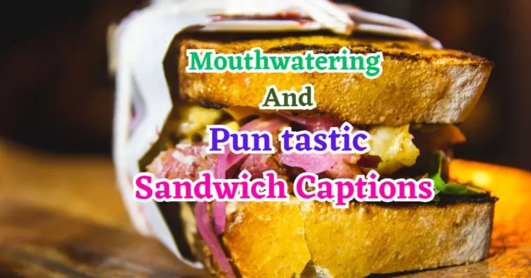 Sandwich Captions That Will Have You Craving the Perfect Bite!