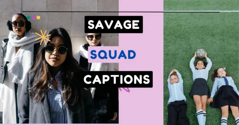 Discover Trendy Savage Squad Captions – Perfect for Your Bold And Edgy Post