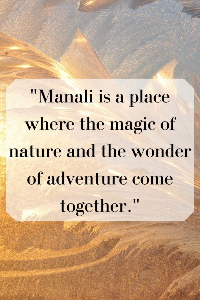 Famous Manali Quotes