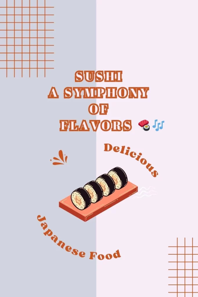 Sushi a symphony of flavors
captions for sushi picture