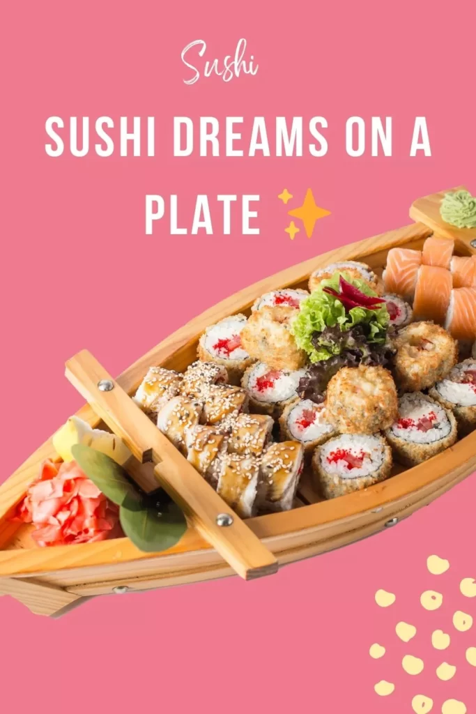 sushi dream's on a plate, sushi captions