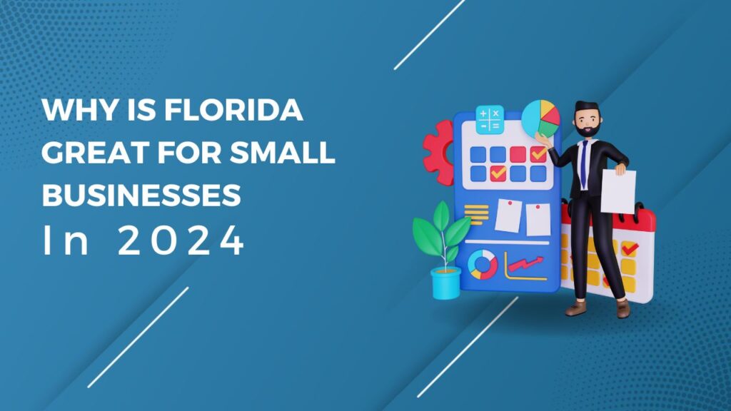 Why is Florida Great for Small Businesses