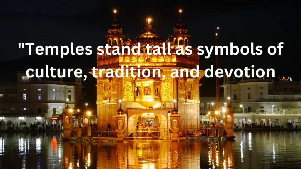 Temple Captions for Instagram and"Temples stand tall as symbols of culture, tradition, and devotion