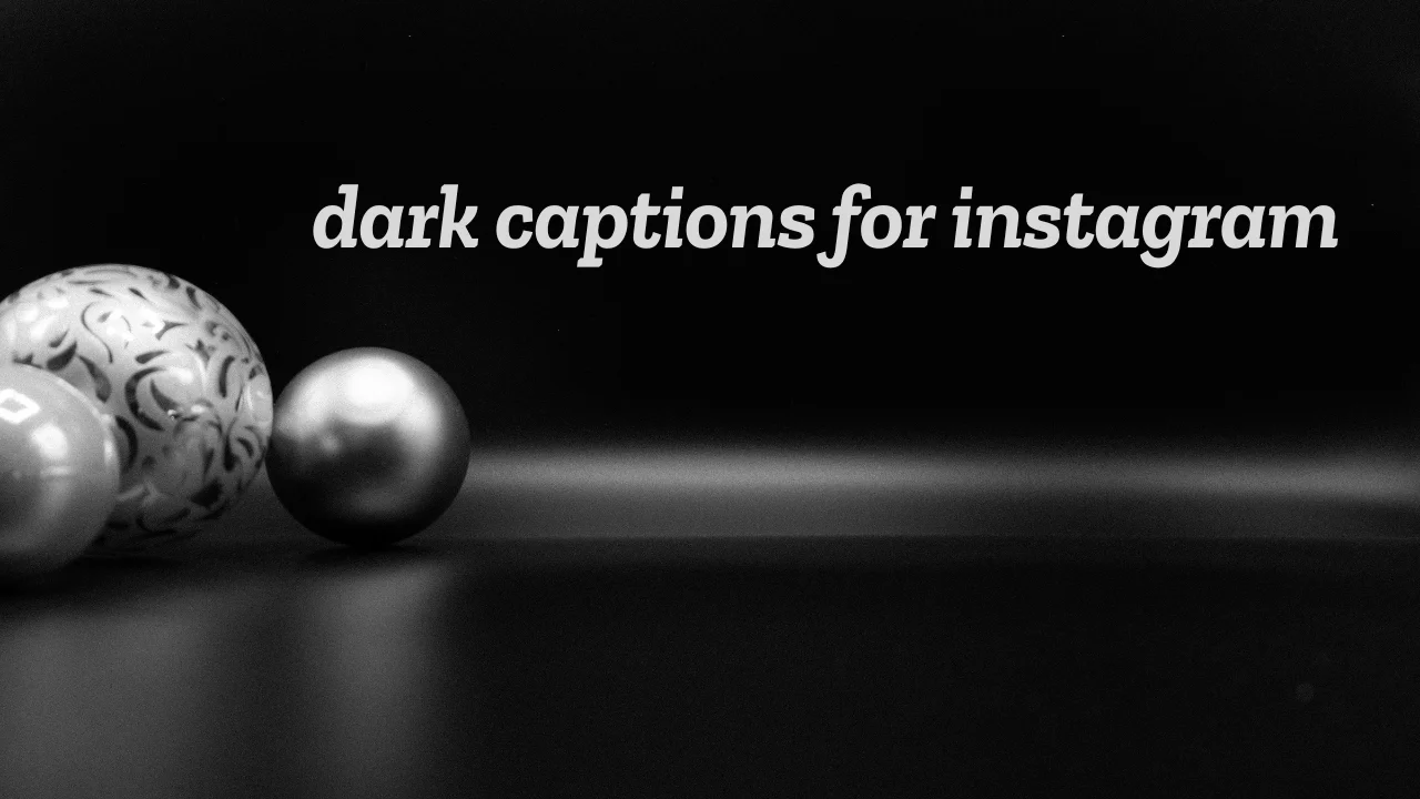 dark captions for instagram