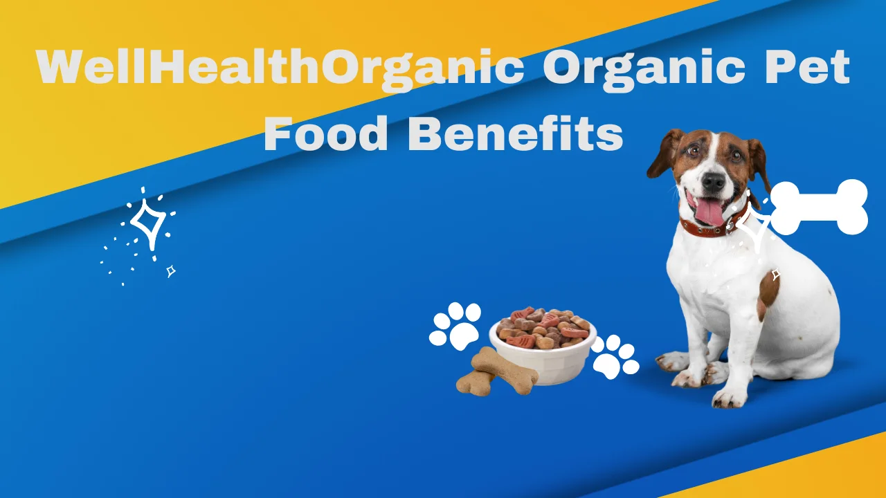 WellHealthOrganic Organic Pet Food Benefits